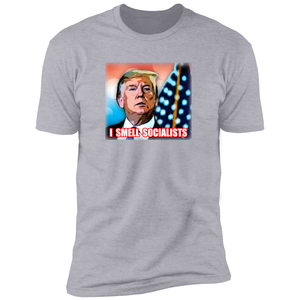 Trump I Smell Socialists NL3600 Premium Short Sleeve T-Shirt – Buell Junkie